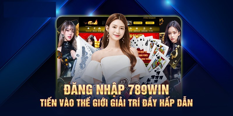 Điều kiện để đăng nhập 789win không xảy ra lỗi