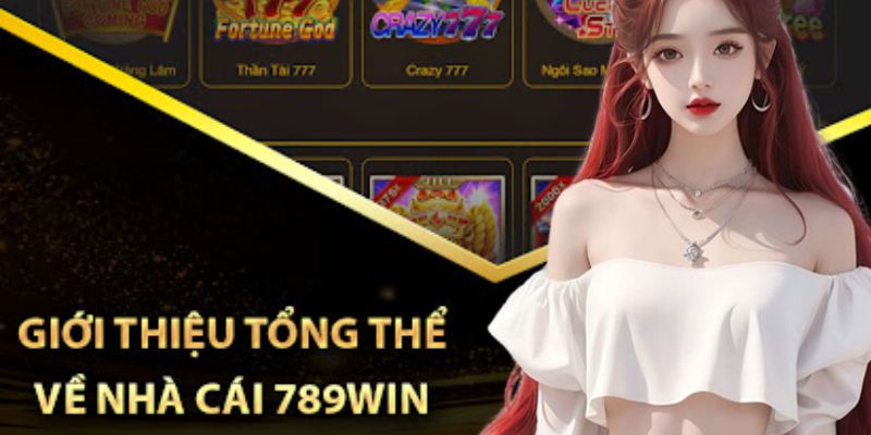  Giới thiệu sân chơi đổi thưởng 789WIN uy tín 